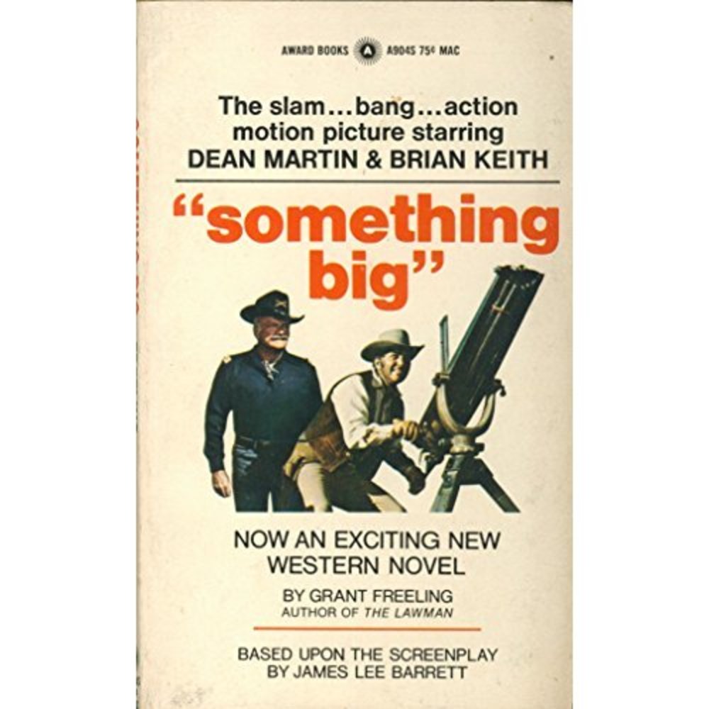 Something Big (Movie Tie-In) [Mass Market Paperback] [Jan 01, 1971] Grant Freeli